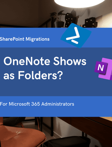 Broken OneNote Notebook Shows as Folders after Migration to SharePoint Online