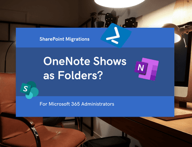 Broken OneNote Notebook Shows as Folders after Migration to SharePoint Online