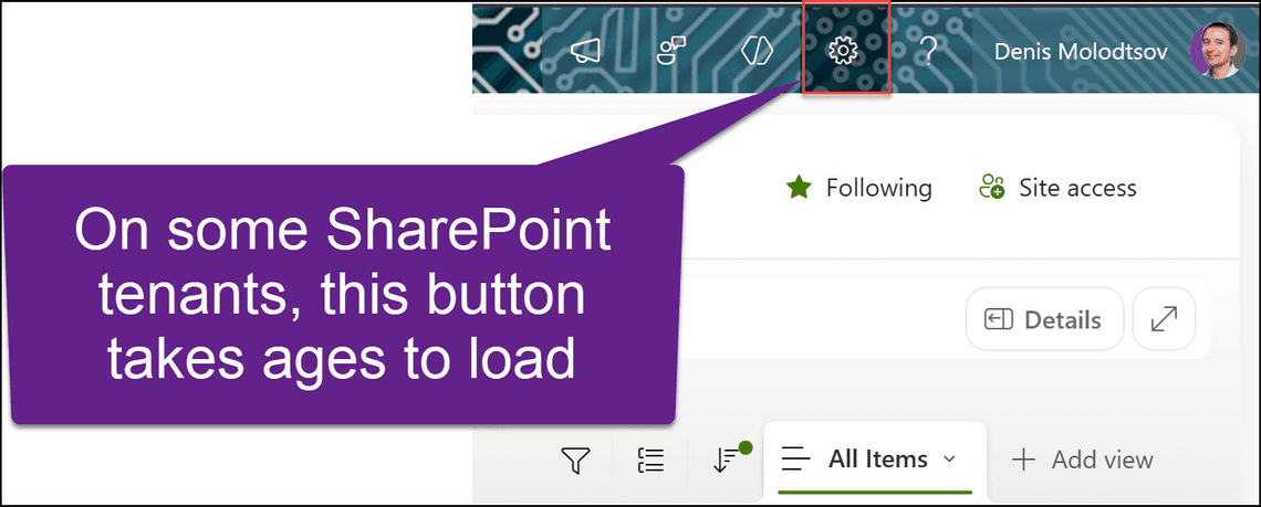 On some SharePoint tenants, the cog wheel button takes ages to load
