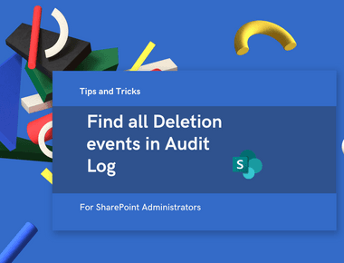 Find all Deletion Events in SharePoint Online