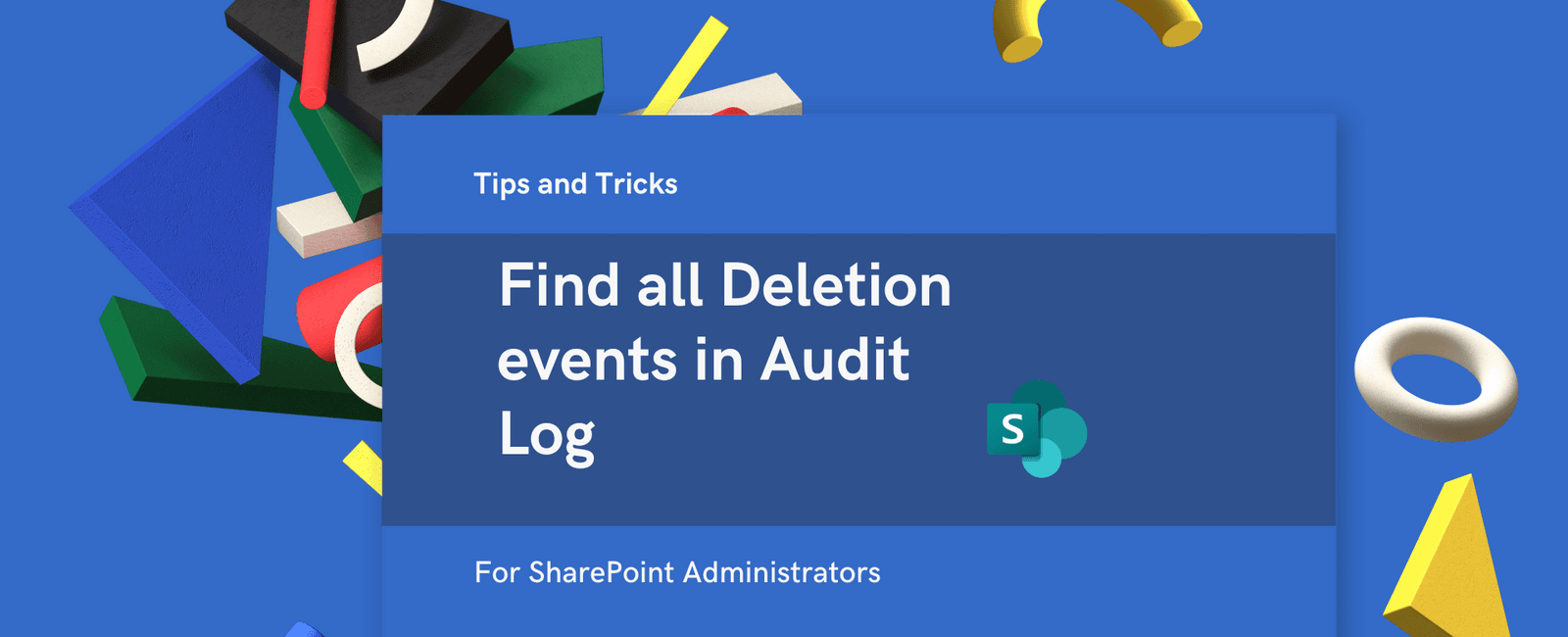 Find all Deletion Events in SharePoint Online