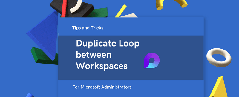 Copy Microsoft Loop Pages between Workspaces | Denis Molodtsov Blog