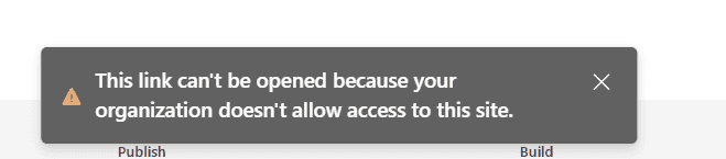 This link can't be opened because your organization doesn't allow access to this site