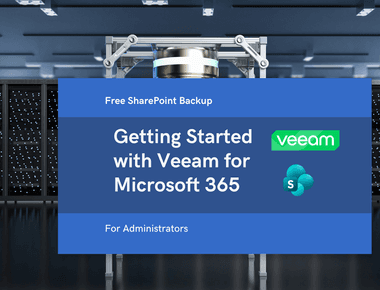 Free SharePoint Backup. Getting Started with Veeam for Microsoft 365