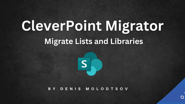 SharePoint Migrations with CleverPoint Migrator