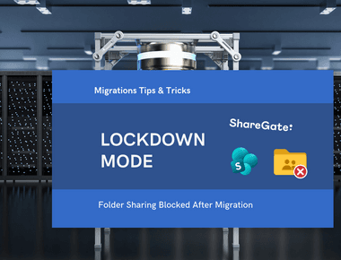 Your organization's policies don't allow you to share with these users: Lockdown Mode After a ShareGate Migration